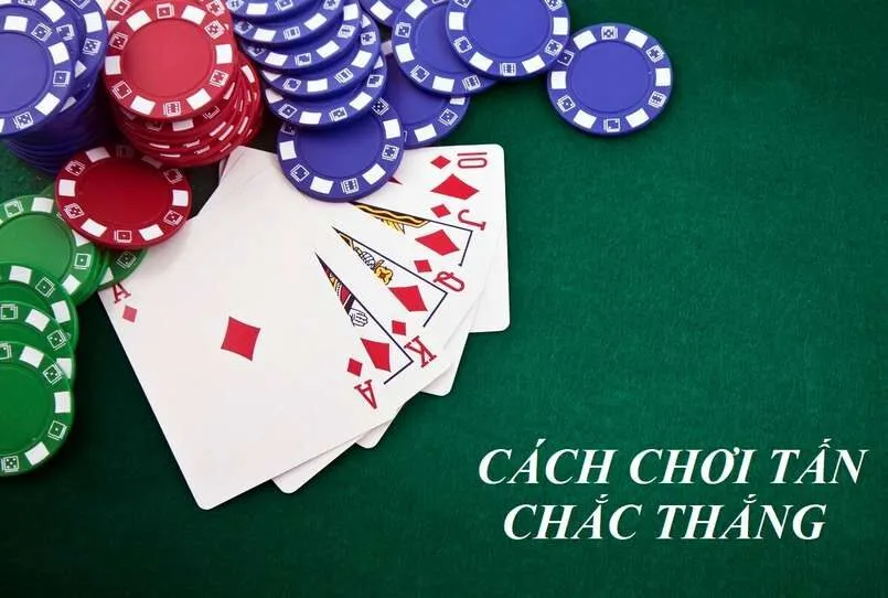 Cách chơi bài tấn thắng chắc 100% không phải ai cũng biết 2 Cách chơi bài tấn thắng chắc